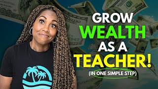 Teachers, You Deserve Wealth Too | Start a Side Hustle Without Quitting Your Job