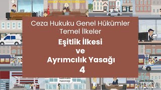 Ceza Hukuku Genel Hükümler- Eşitlik İlkesi ve Ayrımcılık Yasağı 4
