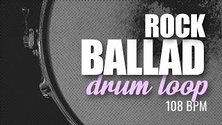 Rock Ballad (Drum Loop 108 BPM)
