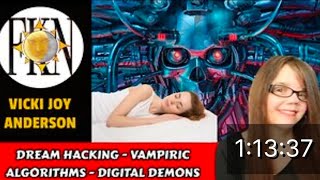 Dream Hacking - Vampiric Algorithms - Digital Demons | Vicki Joy Anderson