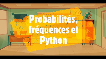 Probabilités, fréquences et Python