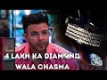 Rs 4,00,000/-  Lakh Ka Diamond Wala Chasma.