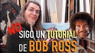 NO sigo un TUTORIAL de BOB ROSS y pasa esto...