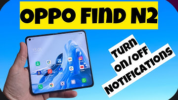 Oppo Find N2 How to Turn On/Off Notifications || Enable / Disable notifications