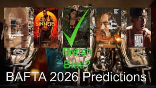 BAFTA 2026 Awards Predictions