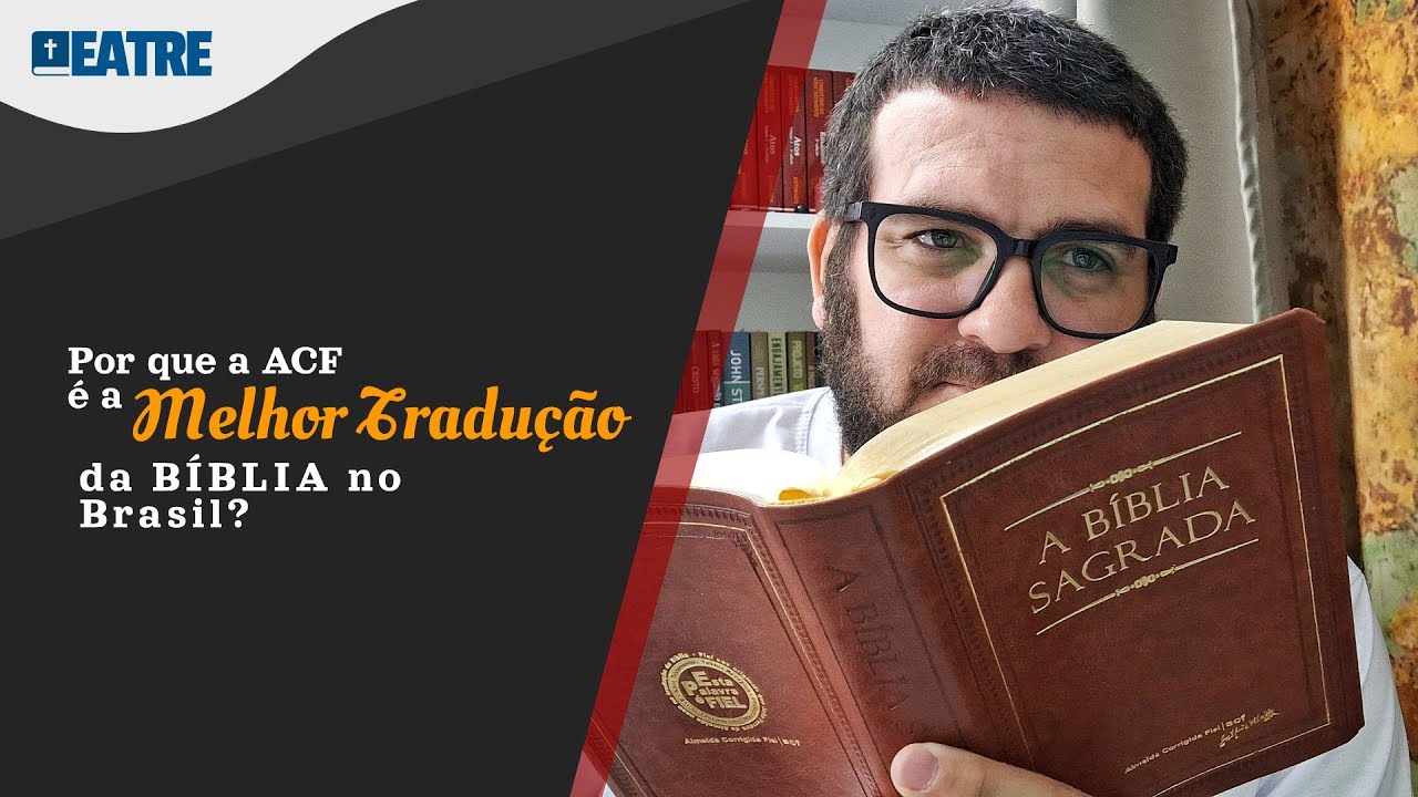 POR QUE a ACF é o meu texto bíblico padrão?