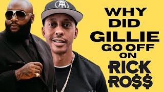 Why Did GILLIE DA KID Go OFF On RICK ROSS ??