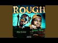 Rough (feat. Pzho Tkg)