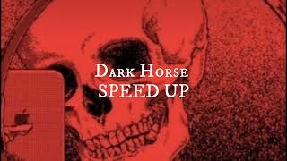 Dark Horse - Katy Perry (ft. Juicy J) - speed up