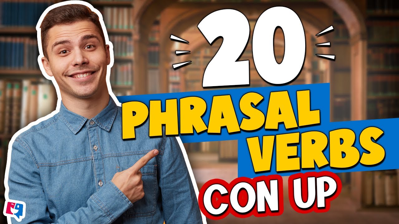 20 Phrasal Verbs con UP / Aprende los phrasal verbs en inglés