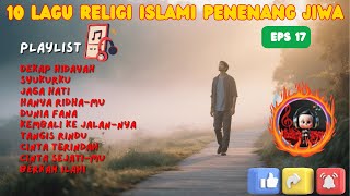 Langkah Menuju Cahaya – 10 Lagu Religi Islami Penenang Jiwa | Cendol Music Channel