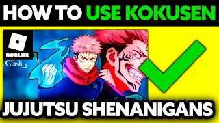 How To Use Kokusen in Jujutsu Shenanigans (2024) - FULL GUIDE!