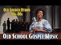 2 Hours Best of Timeless Gospel Hits | 50 Greatest Old School Gospel Songs Of All Time