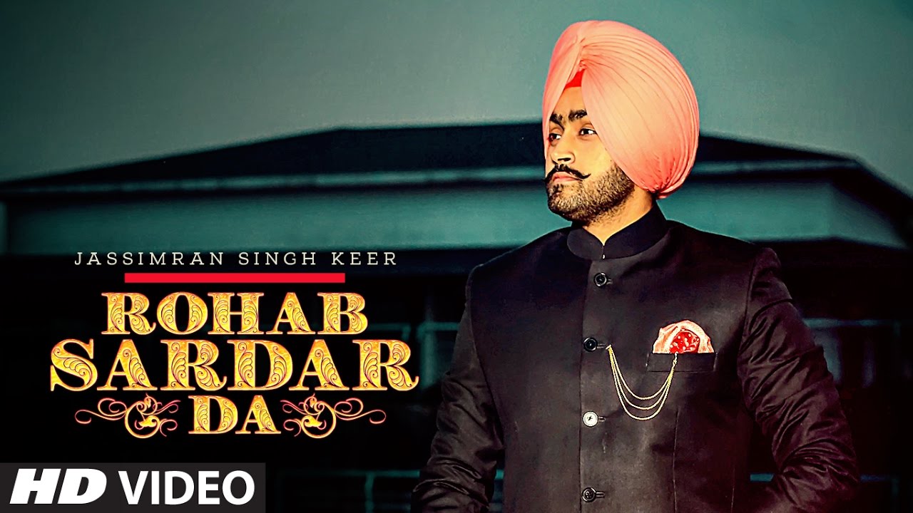 Rohab Sardar Da Jassimran Singh Keer Full Song  Punjabi Songs 2017