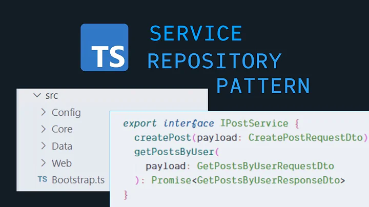 PART 1 - Service Repository Pattern in TypeScript ...