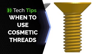 Why Cosmetic Threads Are Usually the Better Choice in Onshape - Tech Tip