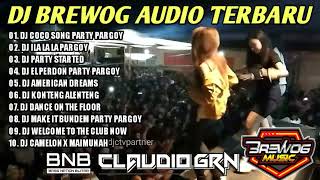 DJ BREWOG AUDIO FULL ALBUM - DJ COCO SONG PARTY PARGOY - DJ ILA LA LA BASS GLER