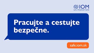 Pracujte a cestujte bezpečne - safe.iom.sk