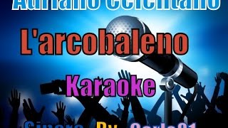 Vignette de la vidéo "Adriano Celentano - L'arcobaleno karaoke"