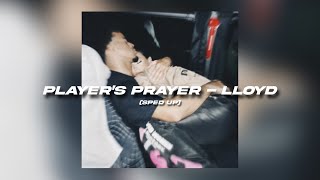 Player’s Prayer - Lloyd (sped up)