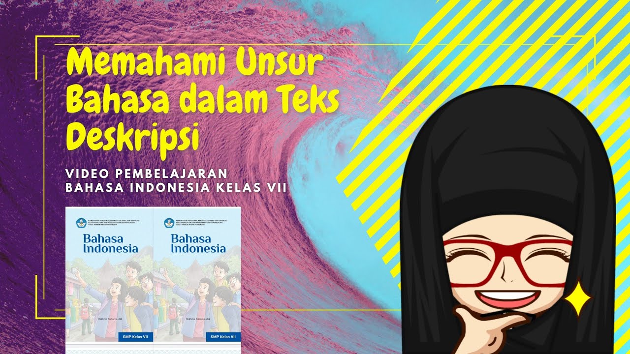 Memahami Unsur Bahasa dalam Teks Deskripsi | Bahasa Indonesia Kelas 7