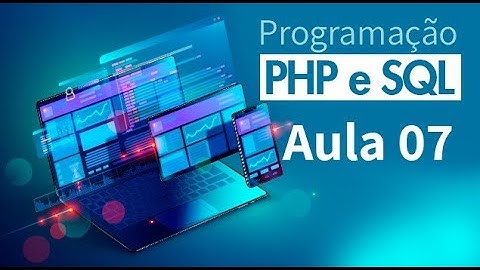Aula 07 Programação PHP e SQL - SQL Comandos