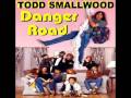 Danger Road - Todd Smallwood Big Girls Don't Cry They Get Even Soundtrack