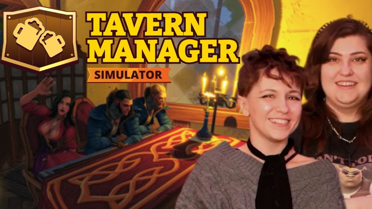 Sisters Play "Tavern Manager Simulator" | All Ages of Geek