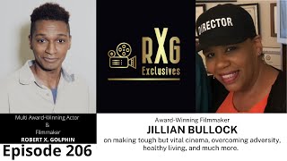 RXG: Exclusives | Tough But Vital Cinema | Robert X. Golphin & Jillian Bullock