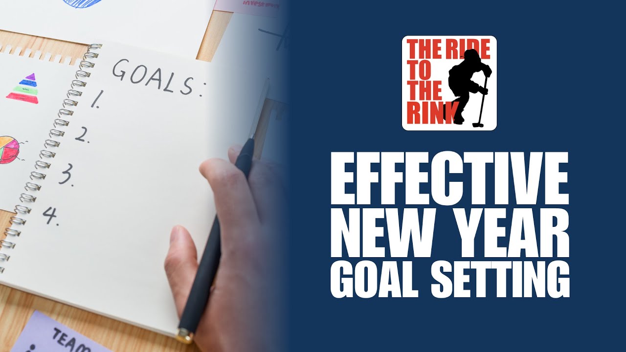 The Ride To The Rink: Effective New Year Goal Setting