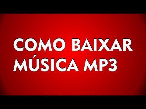 Vídeo: Como Fazer O Download Do MP-3