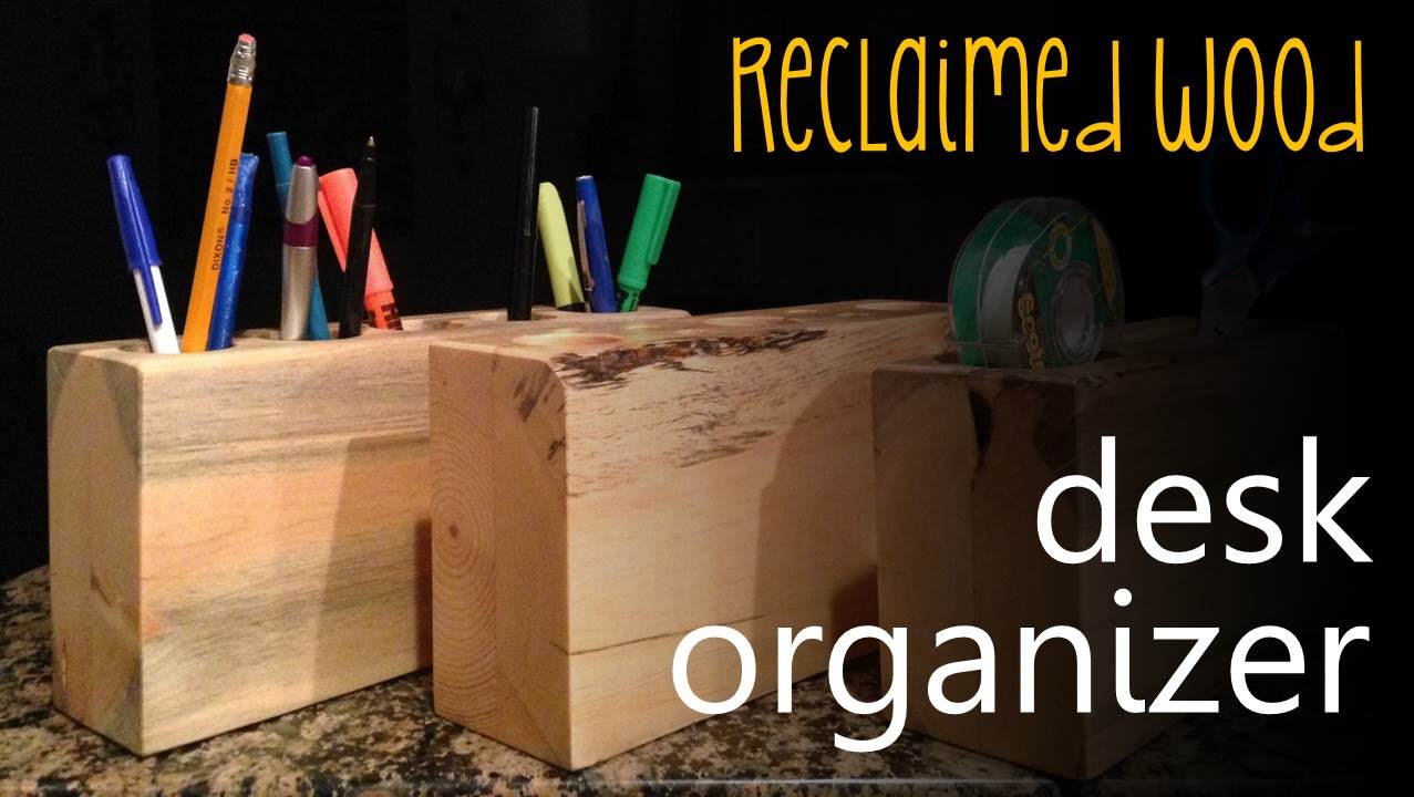 Desk Caddy Make A Reclaimed Wood Desk Organizer Cmrw 18 Youtube