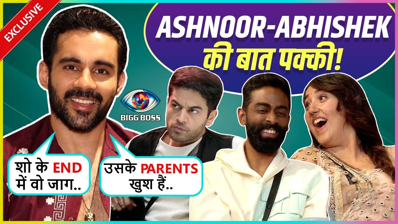 Abhishek Bajaj TAUNTS Gaurav, REVEALS Meeting Ashnoor's Parents, Gets Emotional Says Wo Jaldi Aye..
