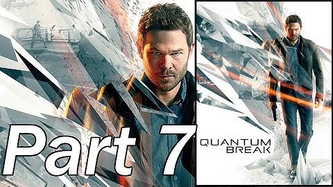 Quantum Break  Part 7 Xbox Series X