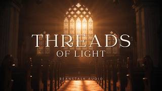 Reflective Music for Contemplation & Remembrance – Threads of Light