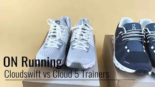 ON Running | Cloudswift vs Cloud 5 Running Trainers