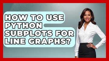 How To Use Python Subplots For Line Graphs? - Python Code School