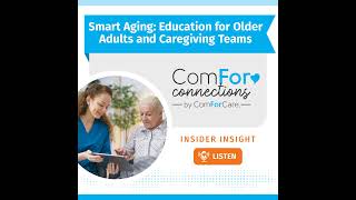 🧠 Smart Aging Strategies | Best Practices for Educating Older Adults & Caregiving Teams