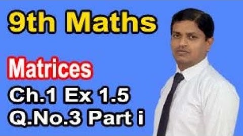 Class 9 Maths solution Chapter 1 Ex 1.5 Question 3 i Multiplicative inverse Matrix by Sir Murtaza