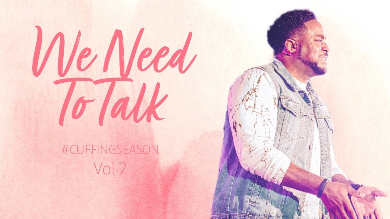 We Need To Talk | Cuffing Season Vol 2 | (Part 10) | Jerry Flowers