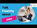 IELTS Speaking Practice: Topic of JOBS