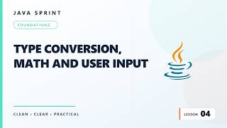 Java for Beginners, Lesson 4: Casting, Math and User Input