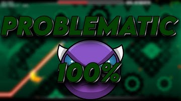 "Problematic" Easy Demon 100% | Geometry Dash