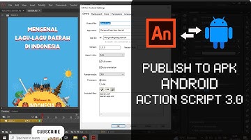 Tutorial publish file Adobe Animate menjadi Aplikasi (Apk) Android