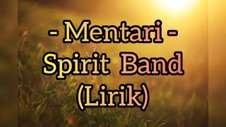 ~ Mentari ~ Spirit Band (lirik)