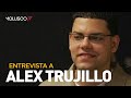 Entrevista a Alex Trujillo “Compartí celda con el sicario que mató a mi hermano”