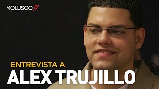 Entrevista a Alex Trujillo “Compartí celda con el sicario que mató a mi hermano”