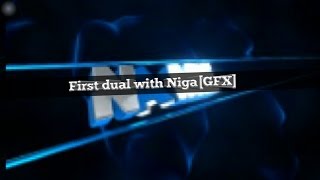 (PZ) Dual with Niga[GFX] (Panzoid link in desc)