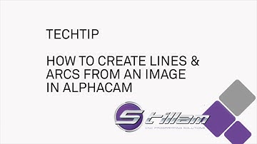 TechTip: Create lines and arcs from an image in ALPHACAM.