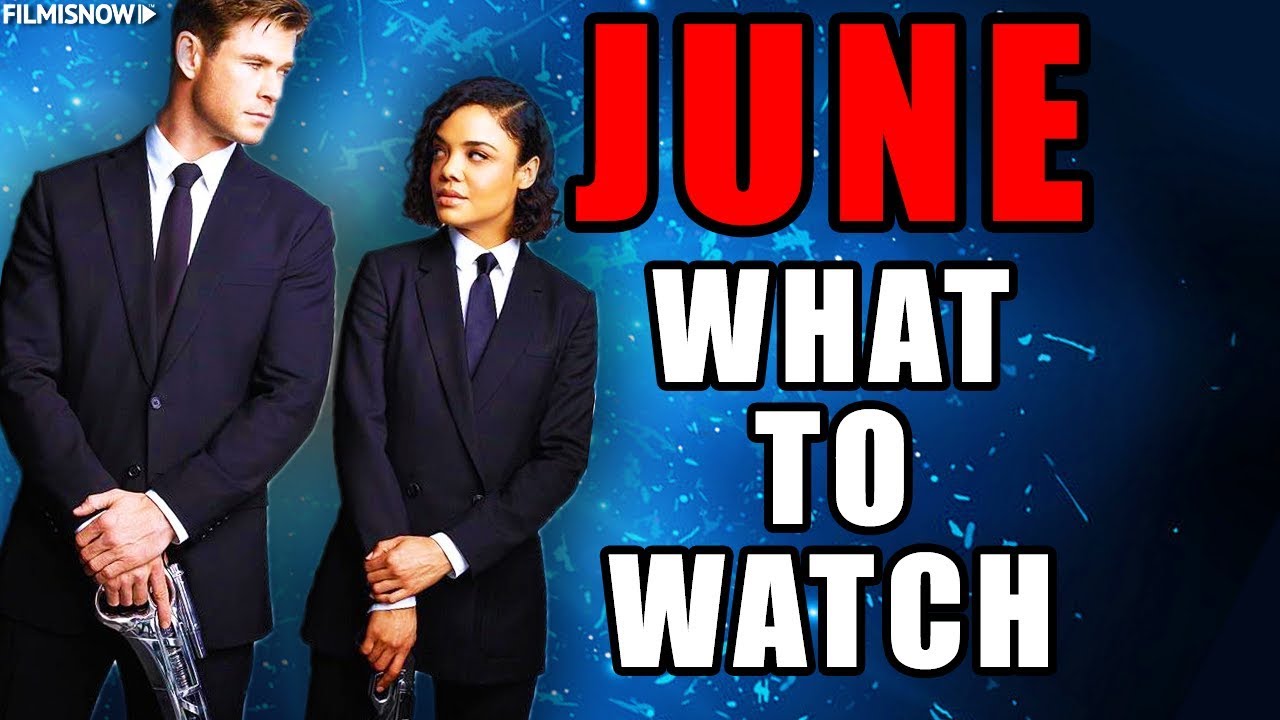WHAT TO WATCH IN JUNE 2019 | MOVIE RELEASES YOU CAN'T MISS